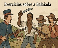 Teste seus conhecimentos sobre a história da Balaiada.