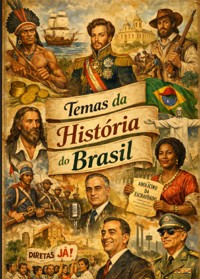 Temas de História do Brasil para vestibulares e ENEM